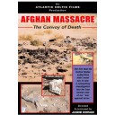 Afghan Massacre - The Convoy of Death