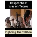 Dispatches: Fighting The Taliban