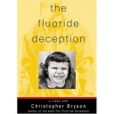 The Fluoride Deception