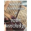 Scientific Verification of Vedic Knowledge