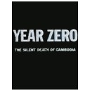 Year Zero - The Silent Death of Cambodia