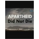 Apartheid Did Not Die