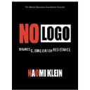 No Logo: Brands, Globalization & Resistance