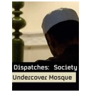 Dispatches: Undercover Mosque