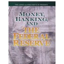 Money, Banking, and The Federal Reserve System