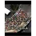 Prisoners of Katrina