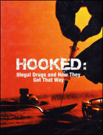 Hooked: Illegal Drugs and How They Got That Way