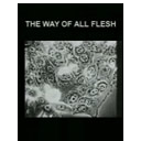 The Way of All Flesh