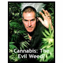 Cannabis: The Evil Weed?