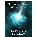 Through The Wormhole – Is There A Creator?