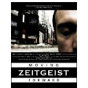 Zeitgeist: Moving Forward