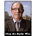 How the Banks Won