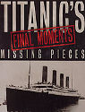 Titanic's Final Moments: Missing Pieces