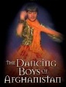 The Dancing Boys of Afghanistan