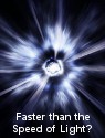 Faster than the Speed of Light?