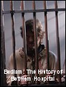 Bedlam: The History of Bethlem Hospital