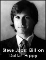 Steve Jobs: Billion Dollar Hippy