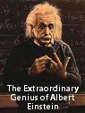 The Extraordinary Genius of Albert Einstein