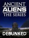 Ancient Aliens Debunked