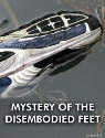 Mystery of the Disembodied Feet