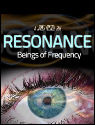 Resonance: Beings of Frequency