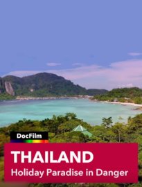 Thailand: Holiday Paradise in Danger