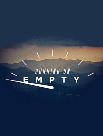 Running on Empty