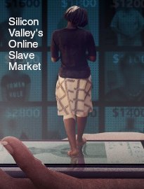 Silicon Valley's Online Slave Market